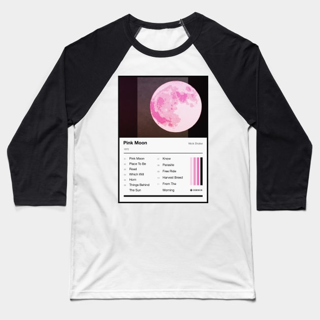 Pink Moon Tracklist Baseball T-Shirt by fantanamobay@gmail.com